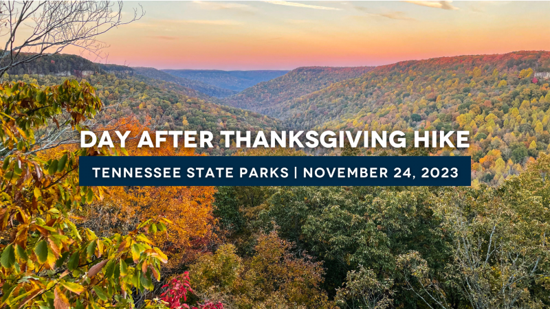 Tennessee State Parks To Host Day After Thanksgiving Hikes